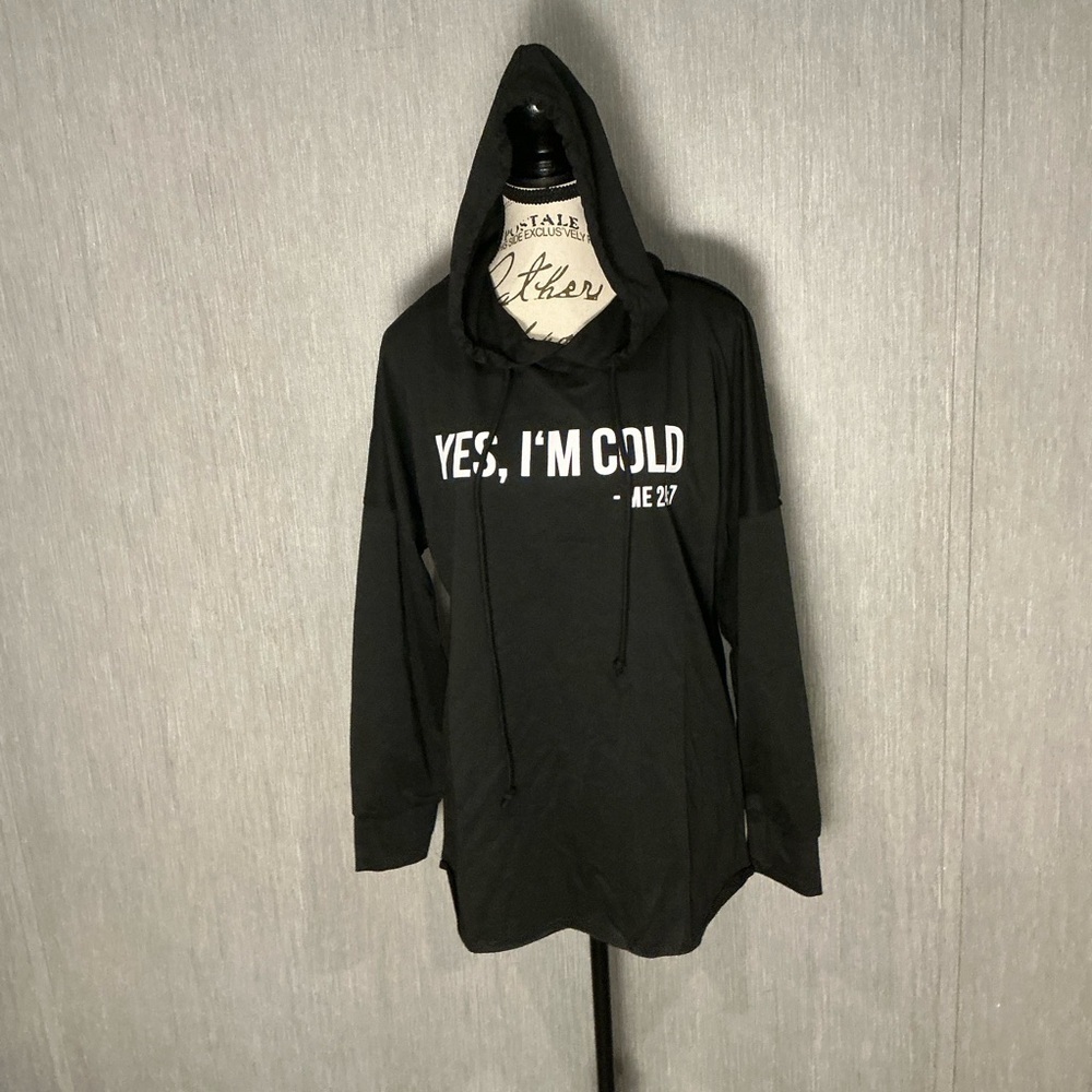 Black Hoodie with 'Yes, I'm Cold' -Me 24:7 Print Size Medium